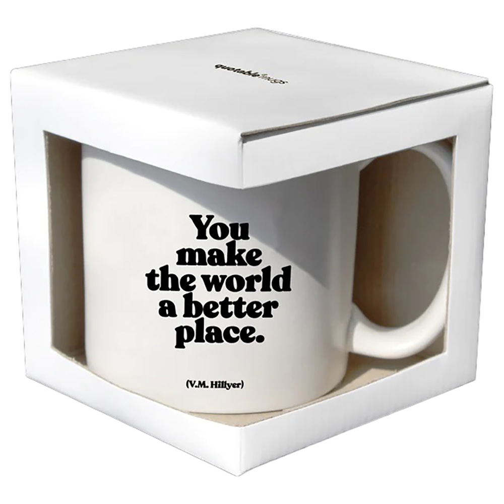 Quotable Mugs - You Make World