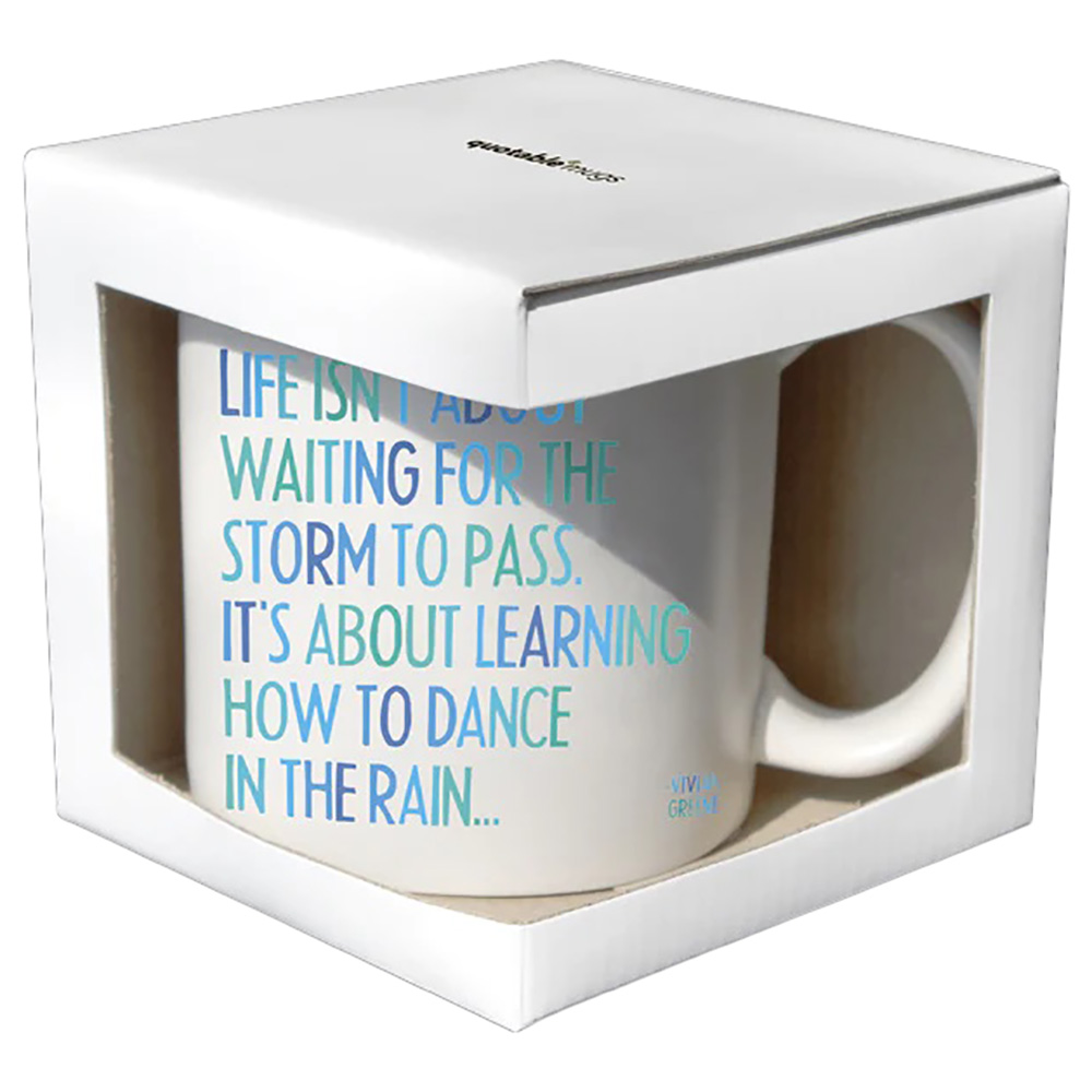Quotable Mugs - Dance In The Rain