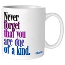 Quotable Mugs - You Are One Of A Kind (GD285)