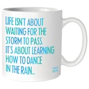 Quotable Mugs - Dance In The Rain (GD208)