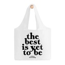 Quotable Bag - Best Is Yet To Be