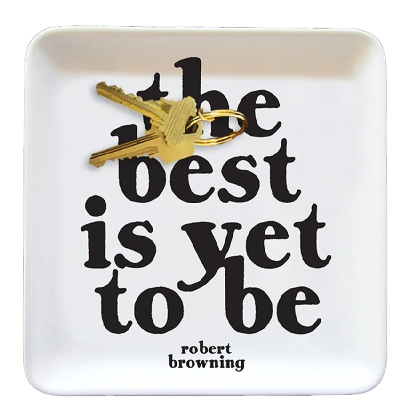 Quotable Dish - The Best Is Yet To Be