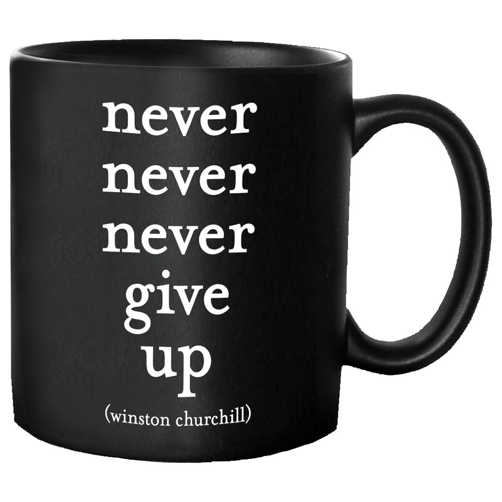 Quotable Mugs - Never Give Up (G93)