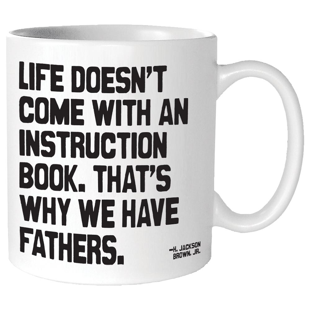 Quotable Mugs - Why We Have Fathers (G246)